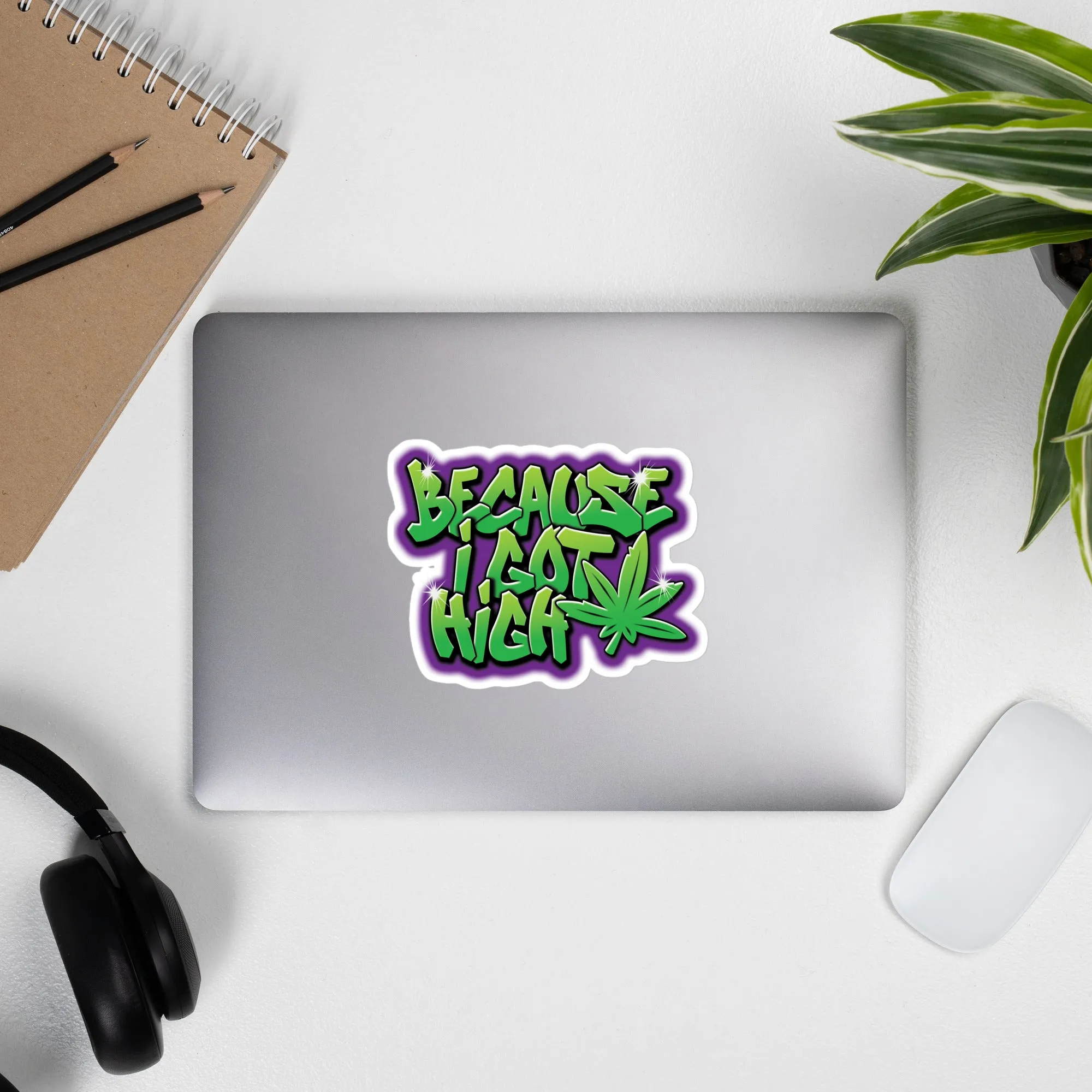 Urban Graffiti Style "Because I Got High" Sticker - Perfect Gift for Stoners