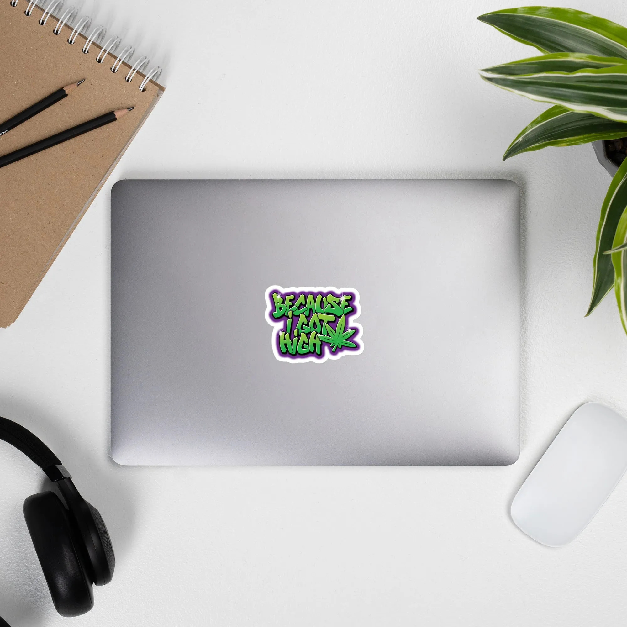 Urban Graffiti Style "Because I Got High" Sticker - Perfect Gift for Stoners